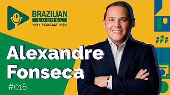Alexandre Fonseca | Brazilian Lounge Podcast #018