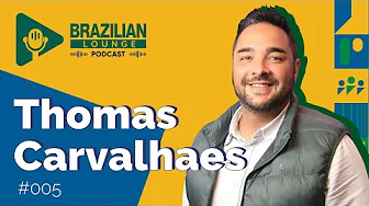 Thomas Carvalhaes - Brazilian Lounge Podcast #005