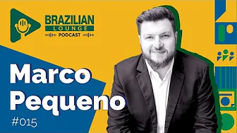 Marco Pequeno | Brazilian Lounge Podcast #015