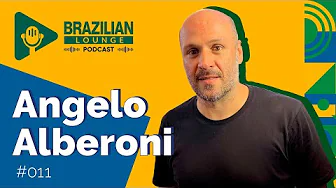 Angelo Alberoni - Brazilian Lounge Podcast #011