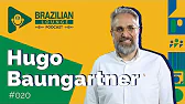 Hugo Baungartner | Brazilian Lounge Podcast #20