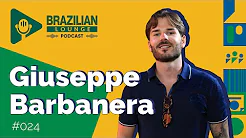 Giuseppe Barbanera | Brazilian Lounge Podcast #24